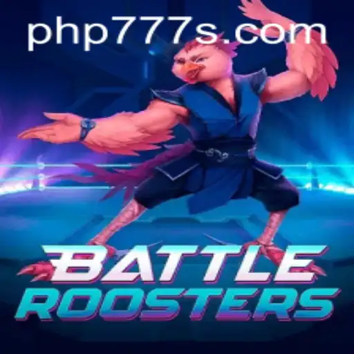 BattleRoosters: The Ultimate Game Experience with PHP777