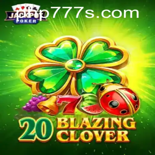 Discover the Thrills of 20BlazingClover